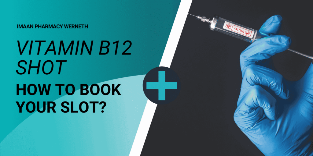 How to Book a Vitamin B12 Shot at Imaan Pharmacy in Werneth