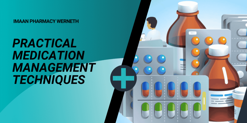 What Are Practical Medication Management Techniques to Avoid Missed Doses?