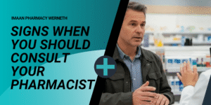 Signs That You Should Consult Your Pharmacist Immediately