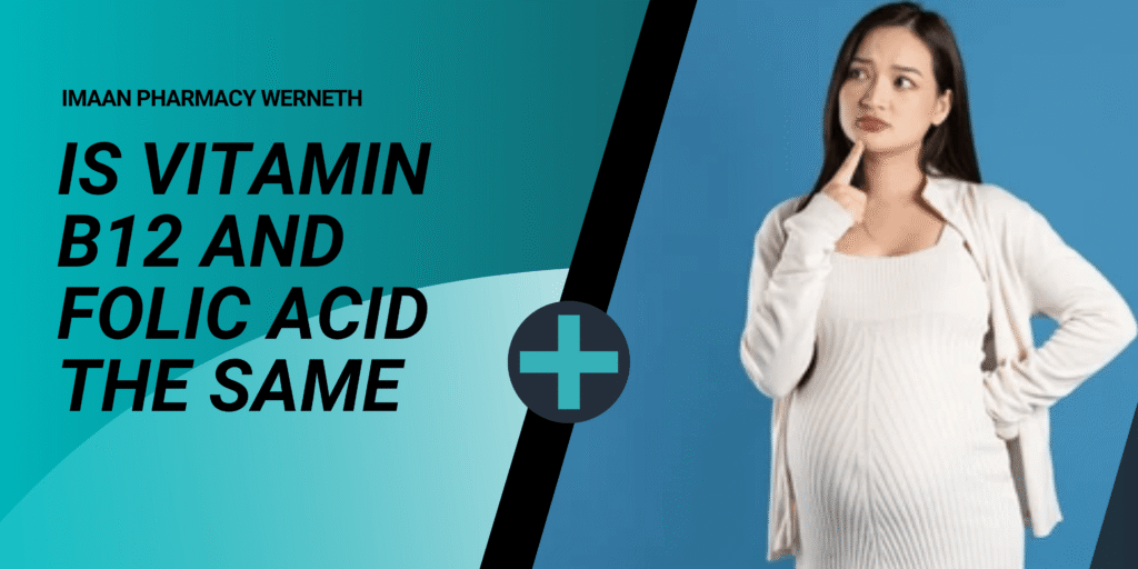 Is Vitamin B12 and Folic Acid the Same